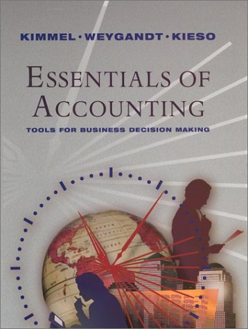 Essentials of Accounting: Tools for Business Decision Making By Kimmel , Jerry J. Weygandt, Donald E. Kieso Books