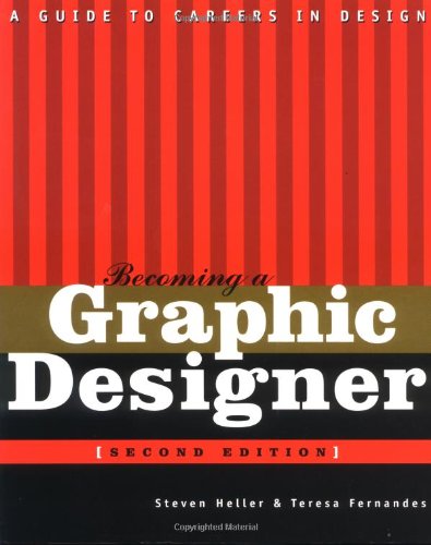 WITH Becoming a Graphic Designer - A Guide to Careers in Design (The History of Graphic Design) Film, Art & Culture