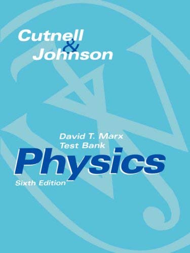 Test Bank to Accompany Physics, Sixth Edition Natural Sciences