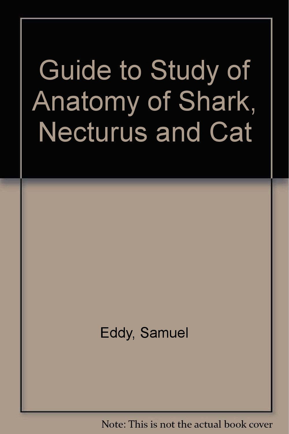 Guide to Study of Anatomy of Shark, Necturus and Cat Natural Sciences