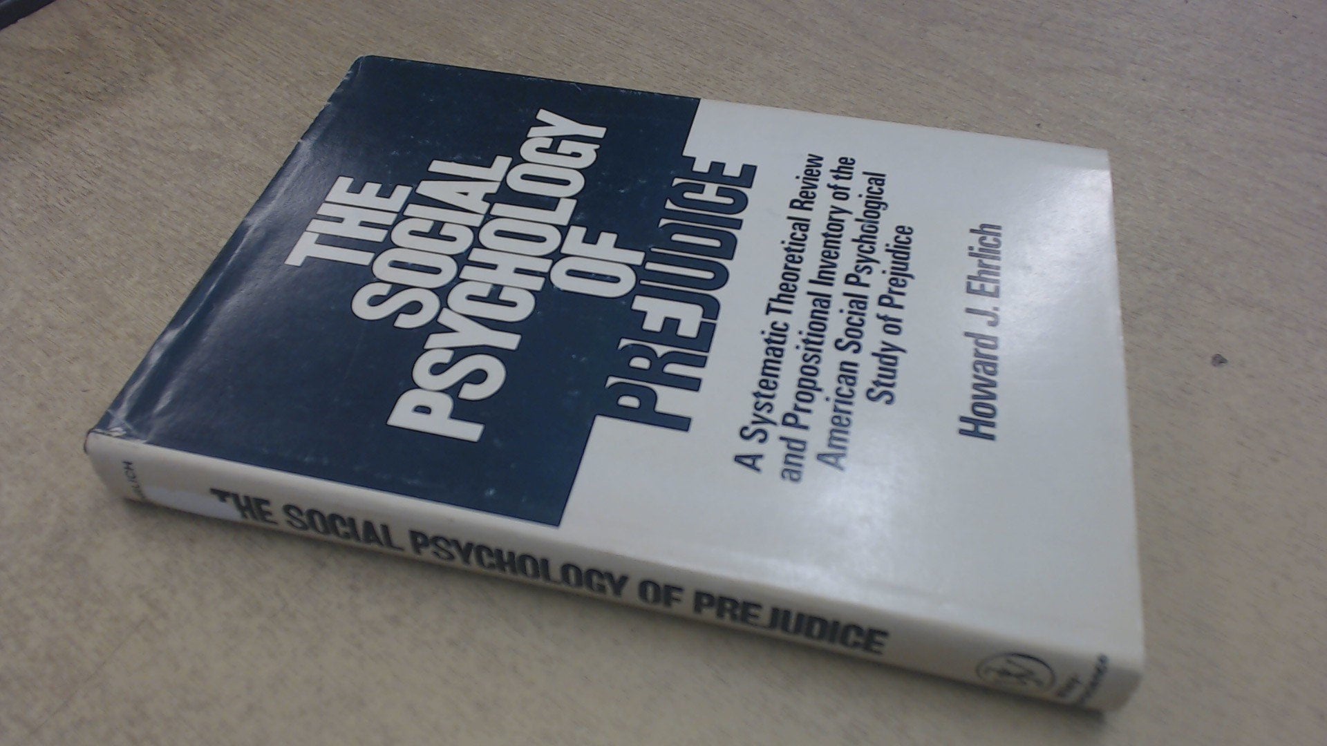 Social Psychology of Prejudice: A Systematic Theoretical Review and Propositional Inventory of the American Social Psychological Study of Prejudice Social Sciences