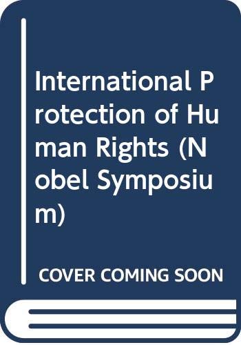 International Protection of Human Rights (Nobel Symposium) Natural Sciences