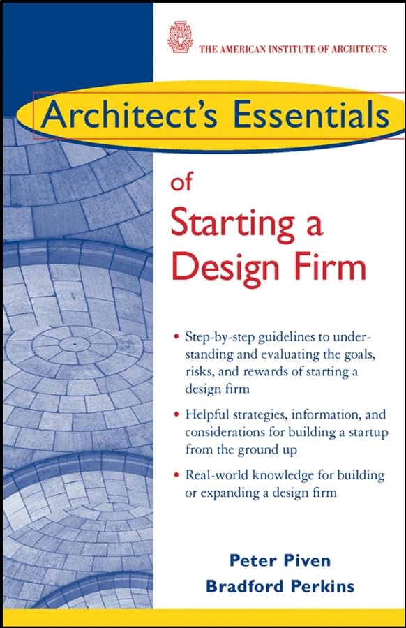 Architect's Essentials of Starting a Design Firm (Architect's Essentials of Professional Practice) Business, Finance & Career