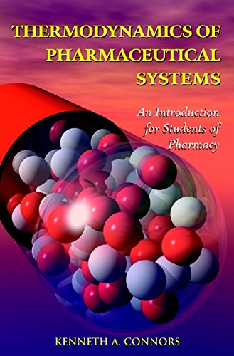 Thermodynamics of Pharmaceutical Systems: A Textbook for Students of Pharmacy Books