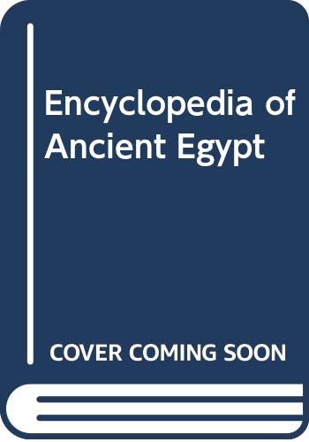 Encyclopedia of Ancient Egypt Politics & History