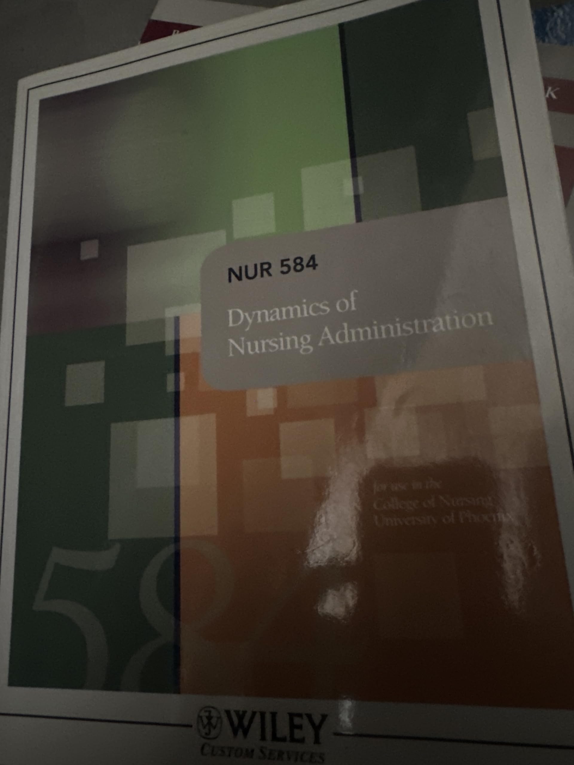 Dynamics of Nursing Administration (NUR 584 - College of Nursing, University of Phoenix) Books