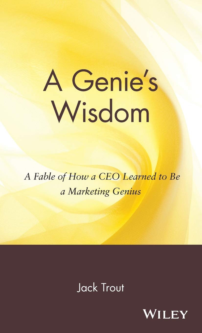 A Genie's Wisdom: A Fable of How a CEO Learned to Be a Marketing Genius Law
