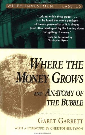Where the Money Grows: And Anatomy of the Bubble (Wiley Investment Classics) Business, Finance & Career