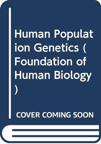 Human Population Genetics (Foundation of Human Biology) Natural Sciences