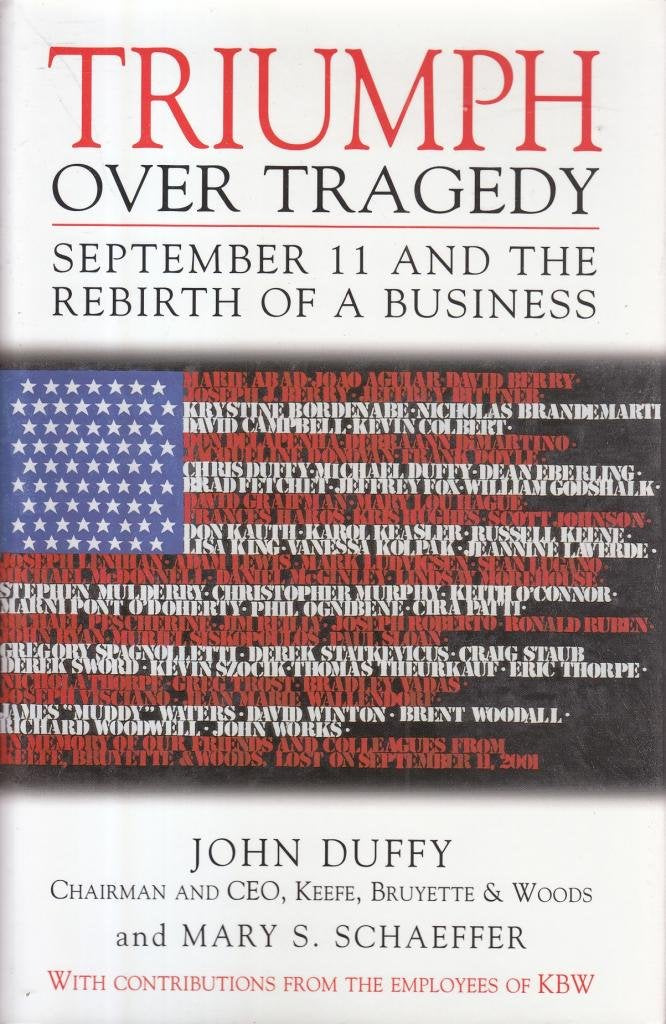 Triumph over Tragedy: September 11 and the Rebirth of a Business Business, Finance & Career