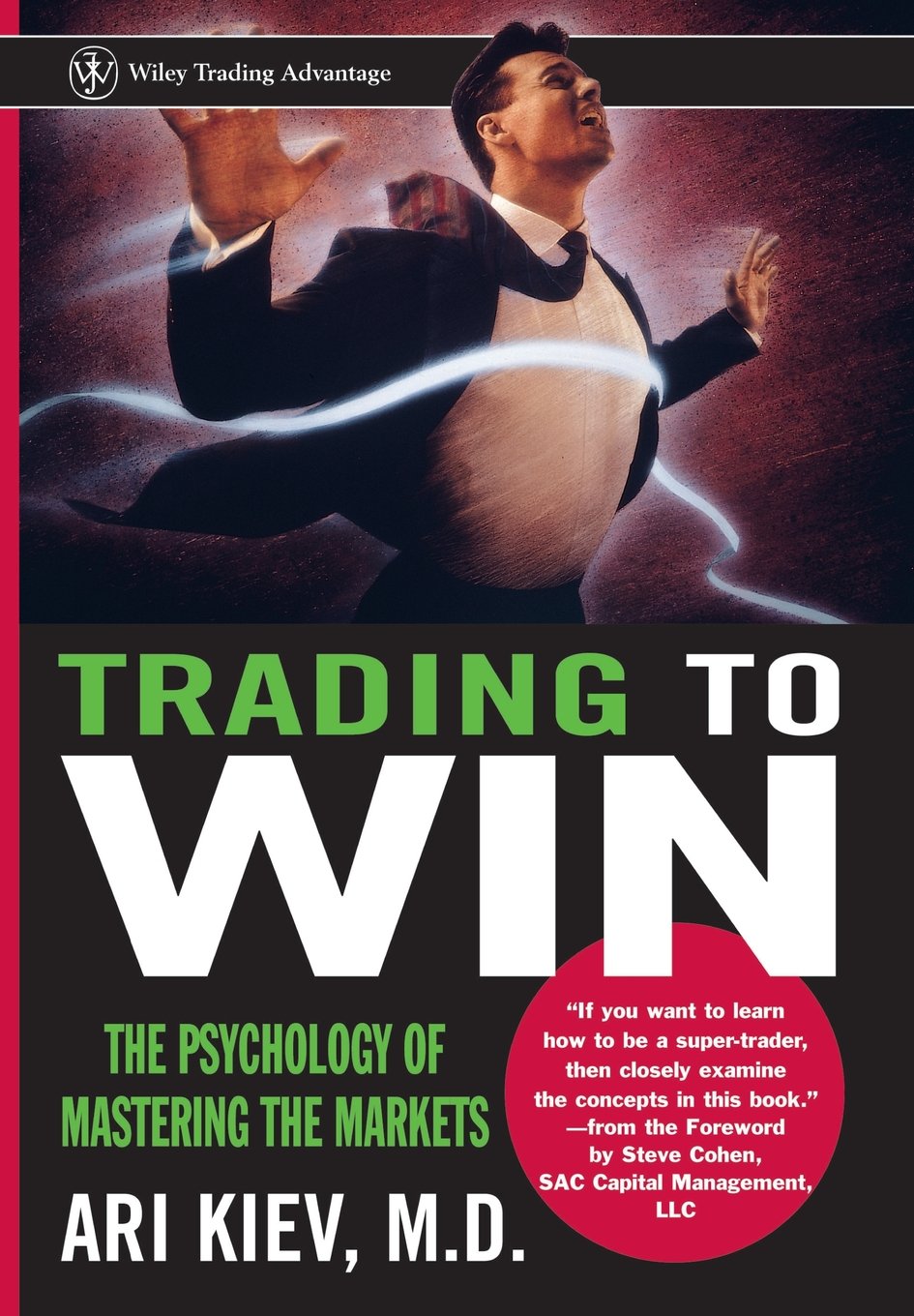 Trading to Win: The Psychology of Mastering the Markets (Wiley Trading) Business, Finance & Career