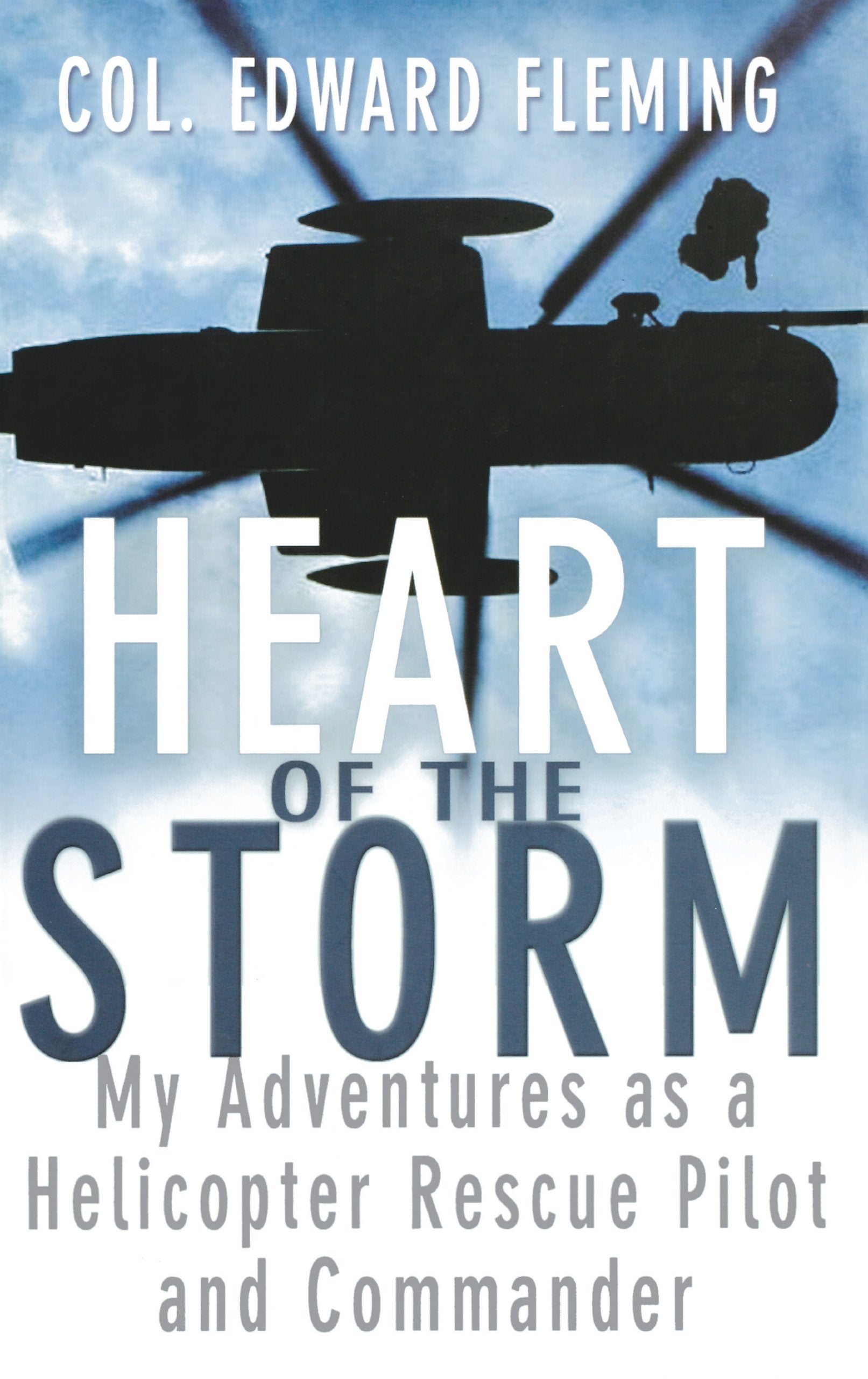 Heart of the Storm: My Adventures As a Helicopter Rescue Pilot and Commander Social Sciences