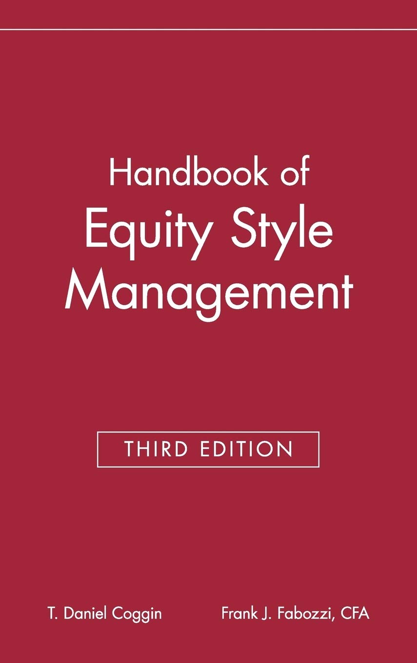 Handbook of Equity Style Management (Frank J. Fabozzi Series) Law