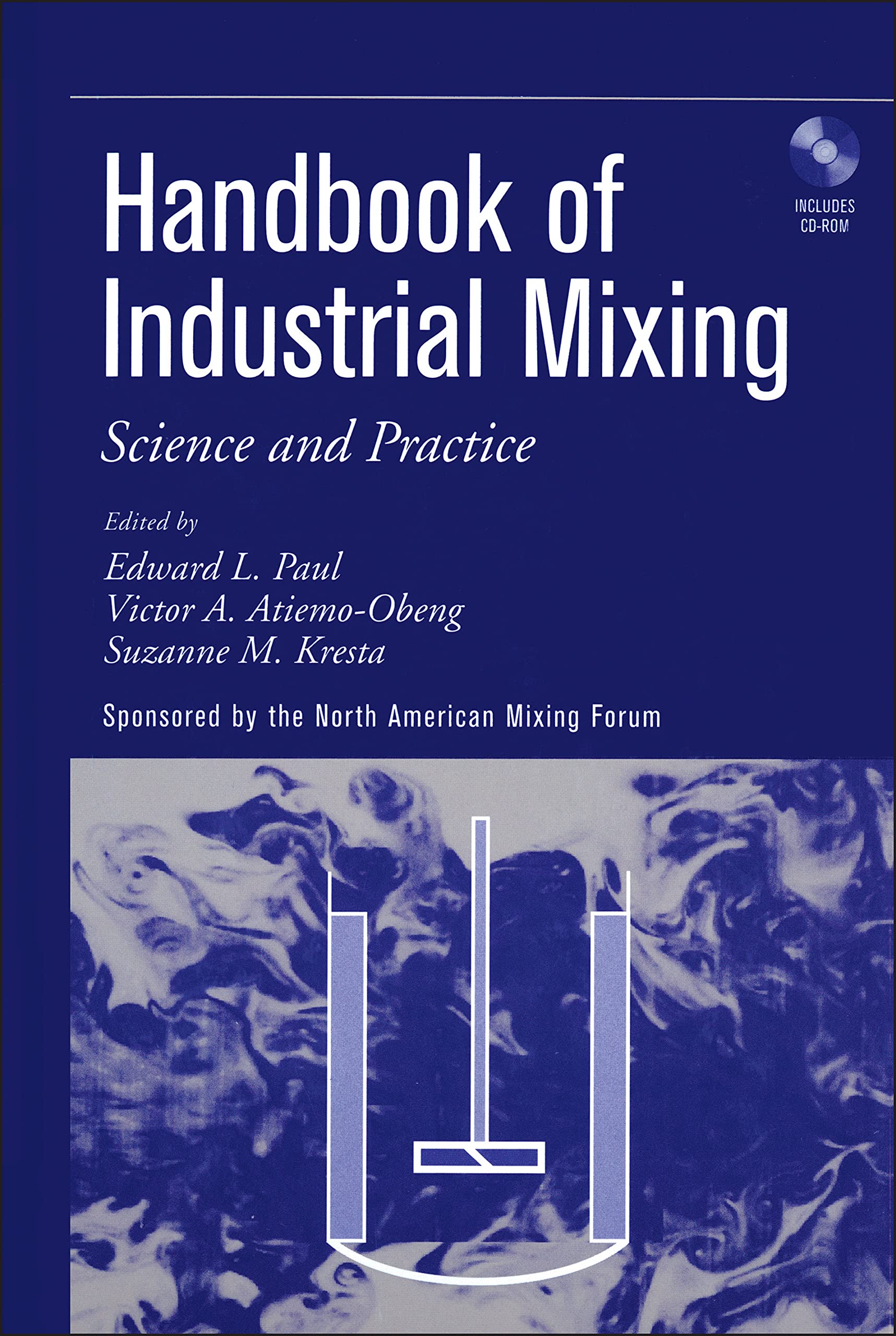 Handbook of Industrial Mixing: Science and Practice Business & Technology