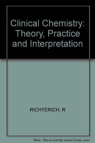 Clinical Chemistry: Theory, Practice and Interpretation Medicine