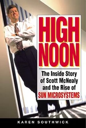 High Noon: The Inside Story of Scott McNealy and the Rise of Sun Microsystems Law