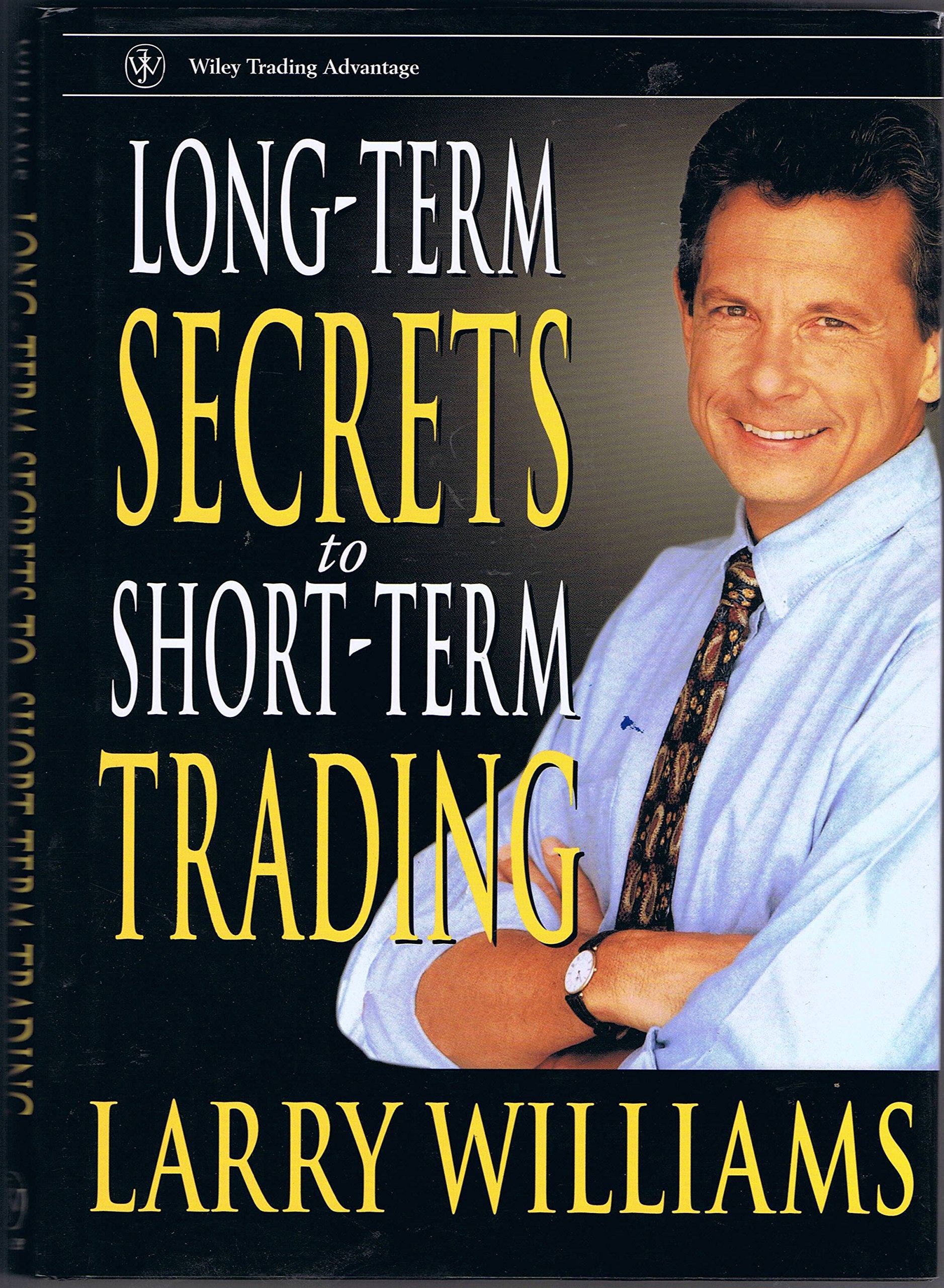 Long-Term Secrets to Short-Term Trading (Wiley Trading Advantage Series) Law