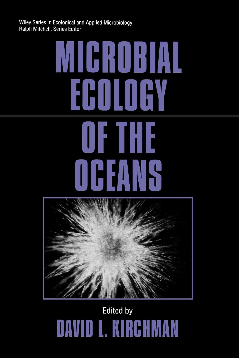 Microbial Ecology of the Oceans (Wiley Series in Ecological and Applied Microbiology) Geology & Geography