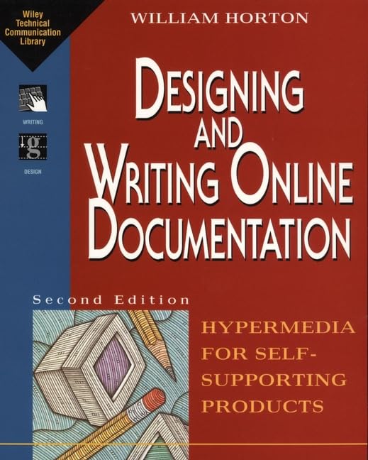 Product Image: Designing and Writing Online Documentation: Hypermedia for Self-supporting Products (Wiley Technical Communications Library)