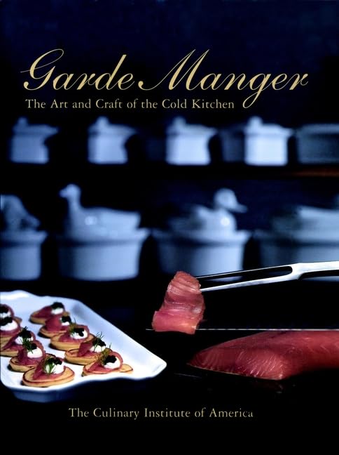 Garde Manger: The Art and Craft of the Cold Kitchen Hobbies & Crafts