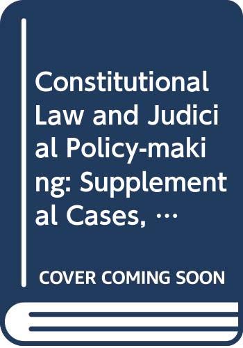 Constitutional Law and Judicial Policy-making: Supplemental Cases, 1974 Books