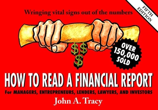 How to Read a Financial Report: Wringing Vital Signs Out of the Numbers Business & Technology