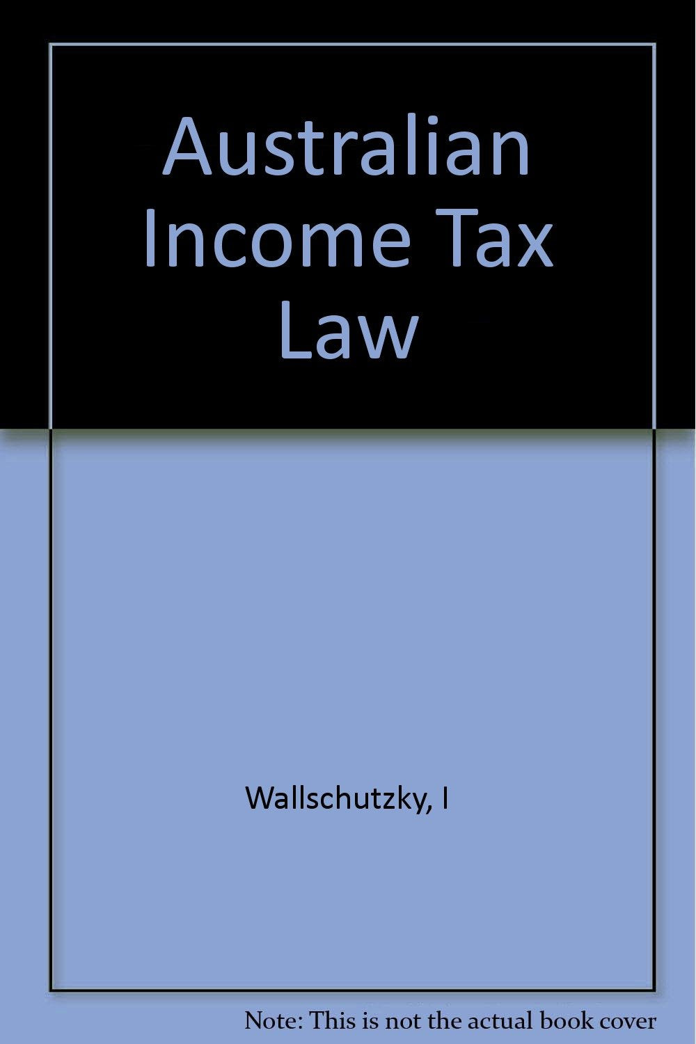 Australian Income Tax Law Business, Finance & Career