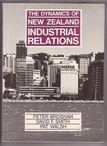 The dynamics of New Zealand industrial relations Books