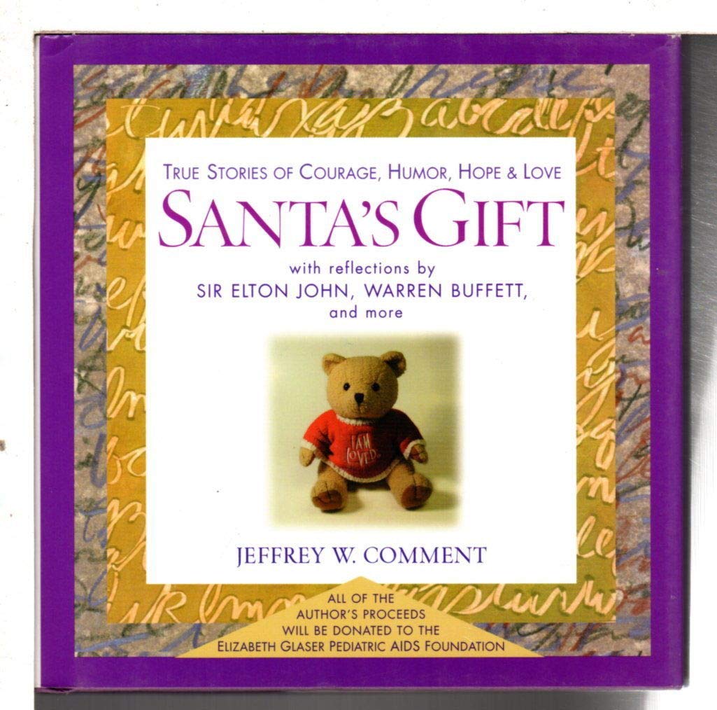 Santa's Gift: True Stories of Courage, Humor, Hope and Love Law