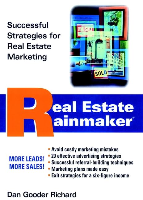 Real Estate Rainmaker: Successful Strategies for Real Estate Marketing Business, Finance & Career