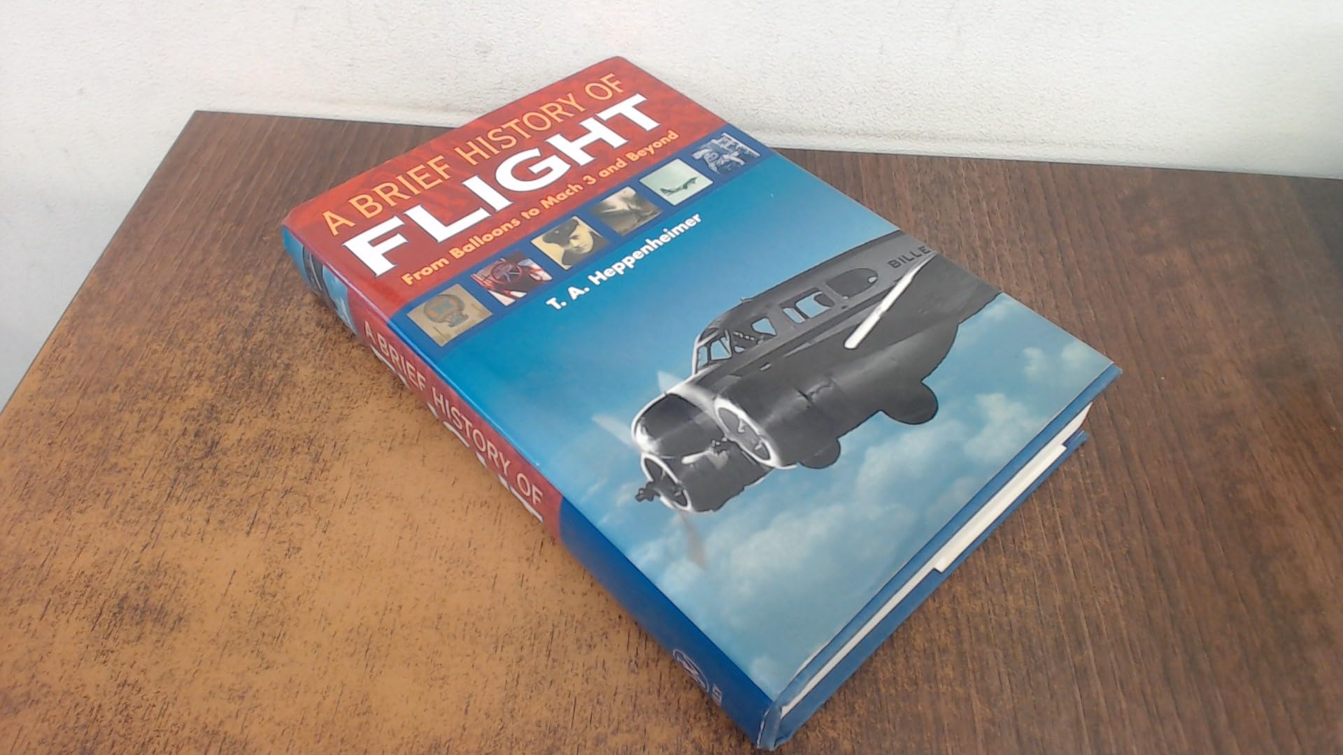 A Brief History of Flight: From Balloons to Mach 3 and Beyond Business & Technology