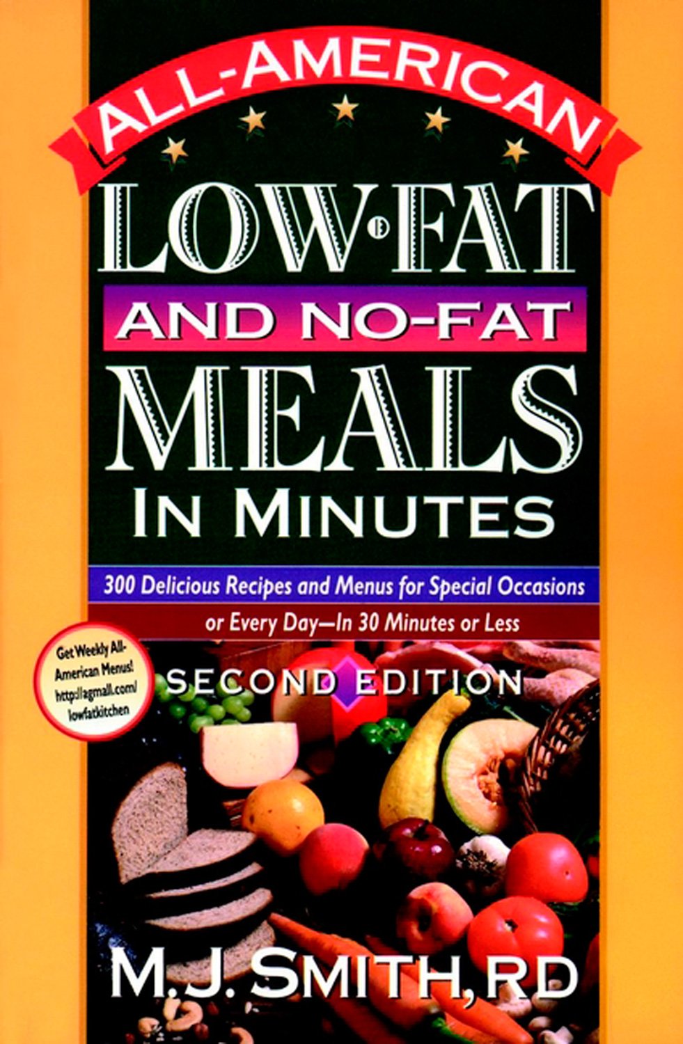 All-American Low-Fat and No-Fat Meals in Minutes, 2nd Ed: 300 Delicious Recipes and Menus for Special Occasions or Every Day in 30 Minutes or Less Leisure, Home & Garden
