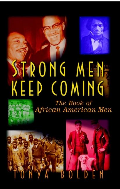 Strong Men Keep Coming: The Book of African American Men Books