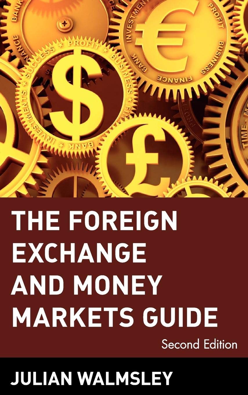 The Foreign Exchange and Money Markets Guide book