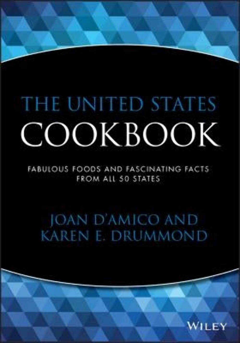The United States Cookbook: Fabulous Foods and Fascinating Facts From All 50 States Non-fiction