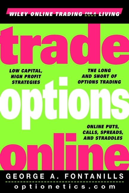 Trade Options Online (Wiley Online Trading for a Living) Business, Finance & Career
