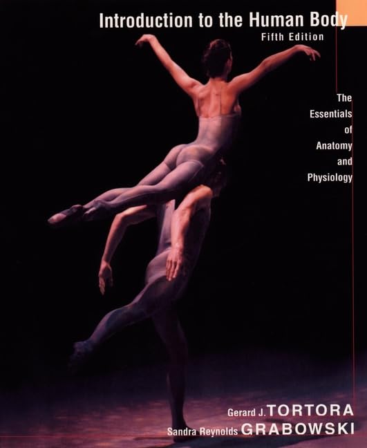 Introduction to the Human Body: The Essentials of Anatomy and Physiology Medicine