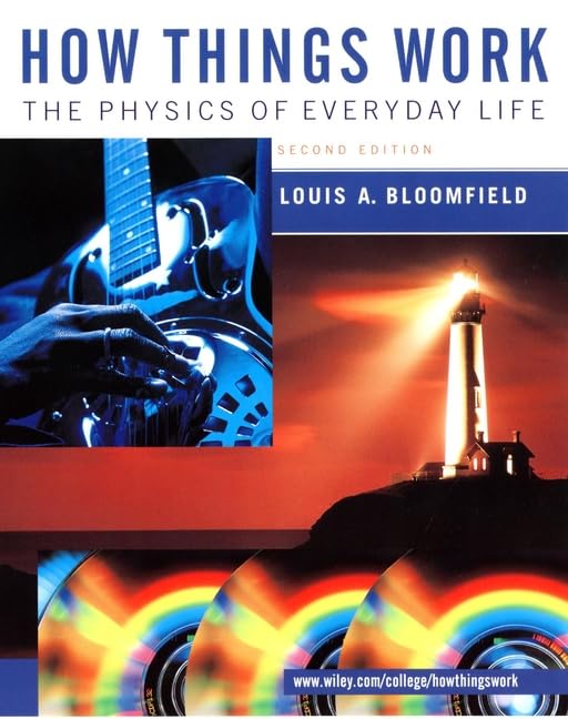How Things Work : the Physics of Everyday Life Natural Sciences