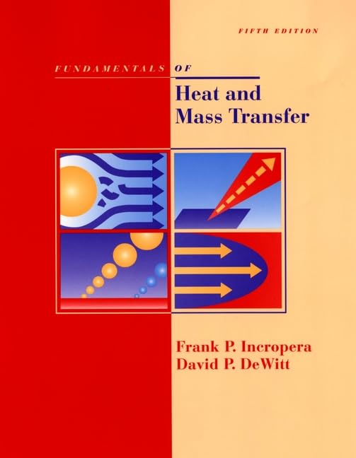 Fundamentals of Heat and Mass Transfer: 5th edition Business & Technology