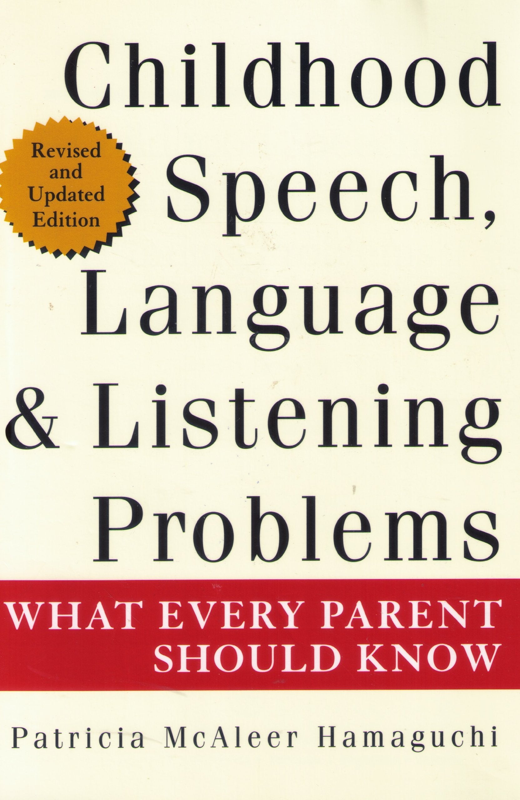 Childhood Speech, Language, and Listening Problems: What Every Parent Should Know book