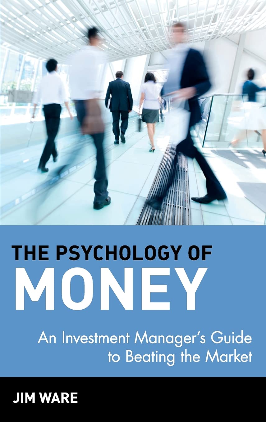 The Psychology of Money: An Investment Manager's Guide to Beating the Market (Wiley Finance) Law