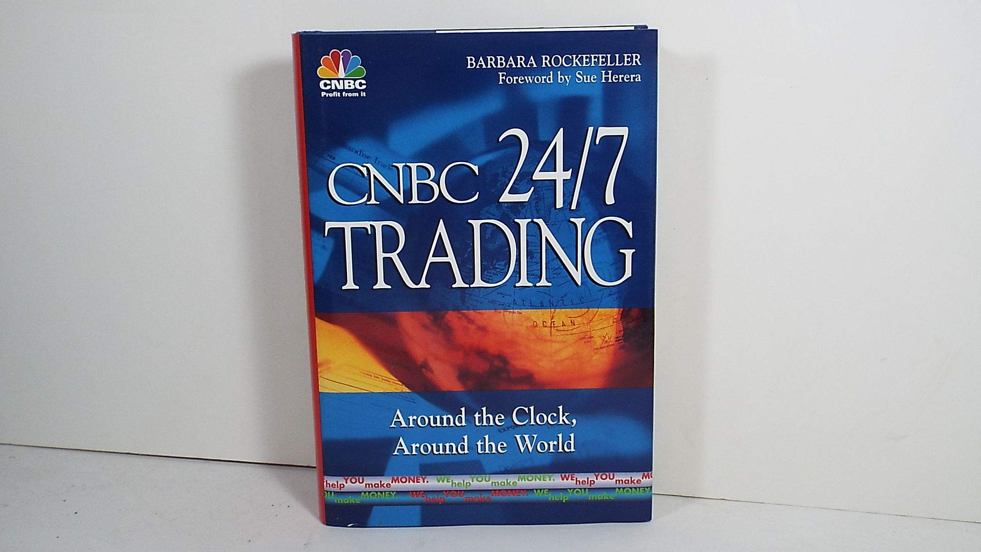 Cnbc 24/7 Trading: Around the Clock, Around the World book