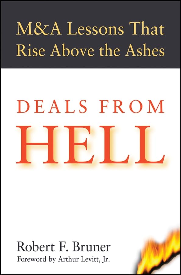 Deals from Hell: M&A Lessons that Rise Above the Ashes Law