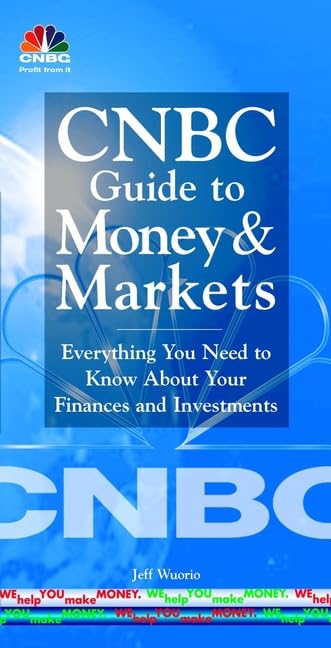 CNBC Guide to Money and Markets: Everything You Need to Know About Your Finances and Investments Law