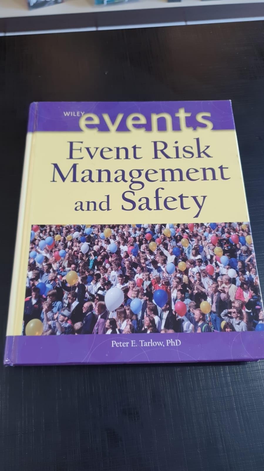 Event Risk Management and Safety (The Wiley Event Management Series) Law