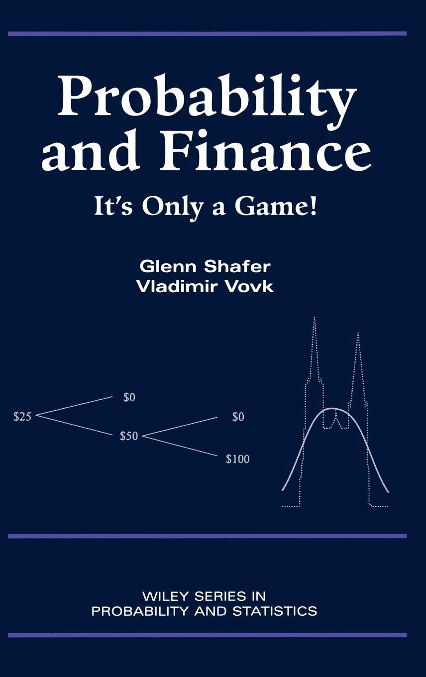 Probability and Finance: It's Only a Game! (Wiley Series in Probability and Statistics) Business, Finance & Career