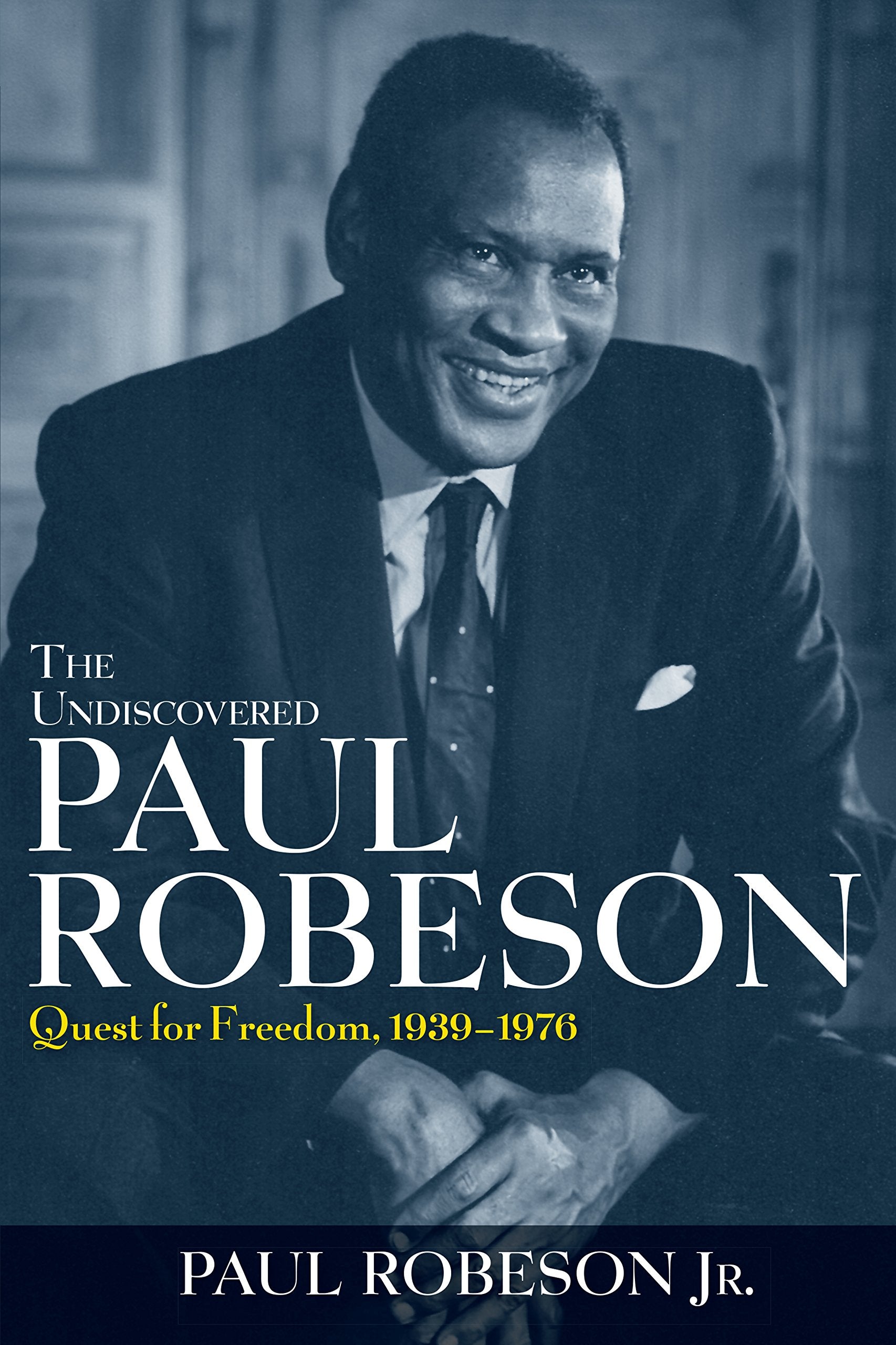 The Undiscovered Paul Robeson: Quest for Freedom, 1939-1976 Pop culture