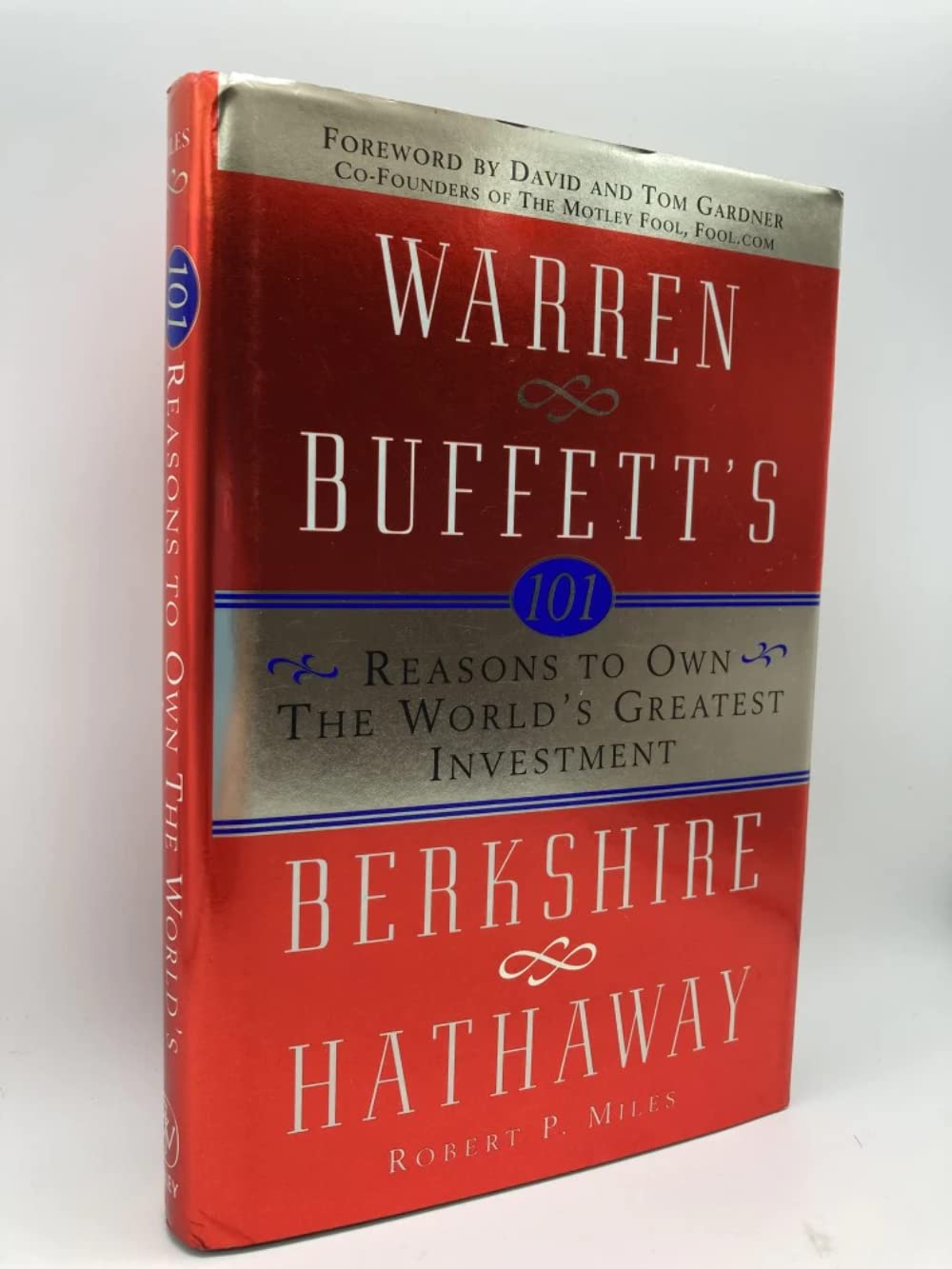 101 Reasons to Own the World's Greatest Investment: Warren Buffett's Berkshire Hathaway Business, Finance & Career