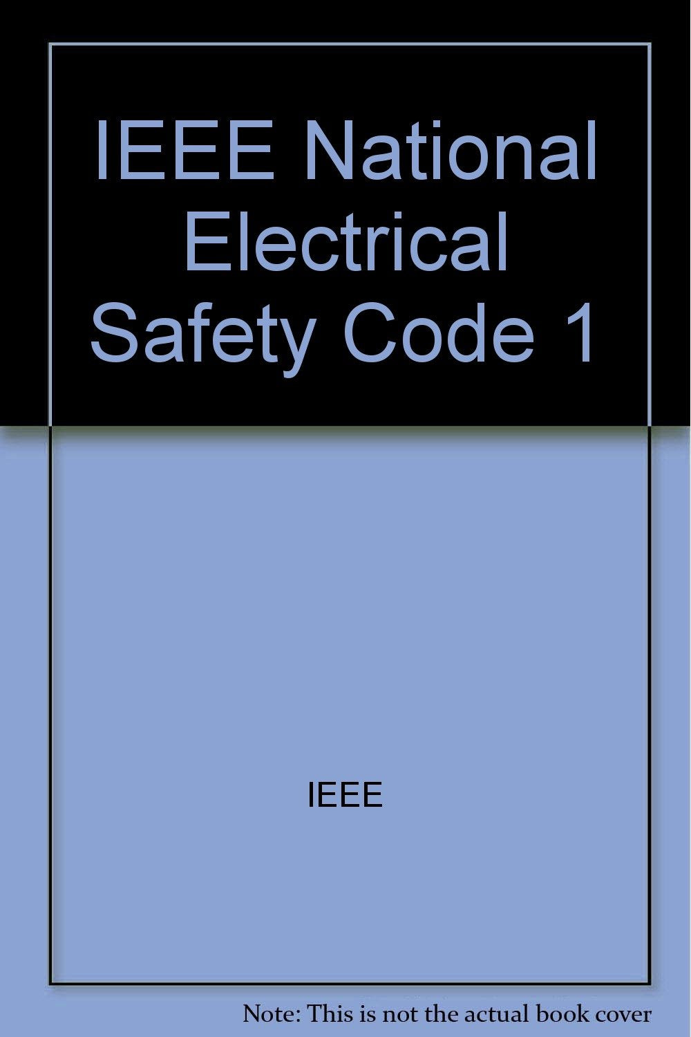 IEEE National Electrical Safety Code 1 Business & Technology