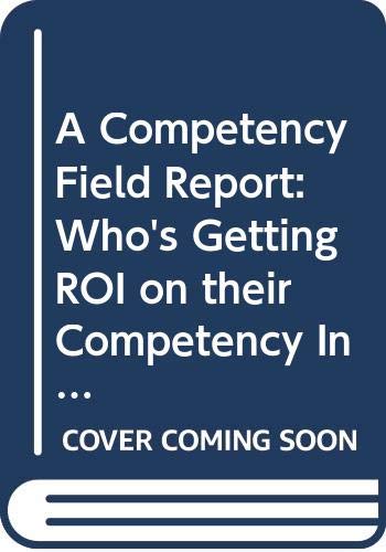 A Competency Field Report: Who's Getting ROI on their Competency Investment and How They're Doing It Law